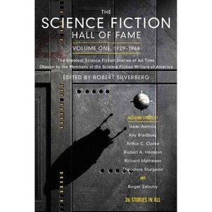The Science Fiction Hall of Fame, Volume One 1929-1964 - (SF Hall of Fame) by  Robert Silverberg (Paperback) - 1 of 1