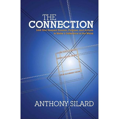 Connection - by  Anthony Silard (Paperback)