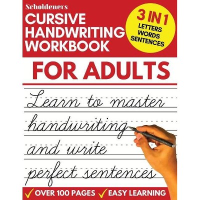 Cursive Handwriting Workbook for Adults - by  Scholdeners (Paperback)