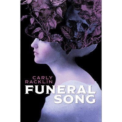 Funeral Song - by  Carly Racklin (Paperback)
