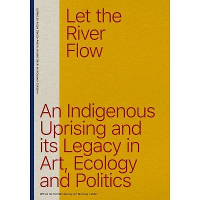 Let the River Flow - by  Gunvor Guttorm (Paperback)