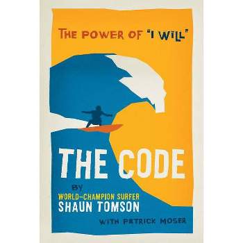 The Code - by  Shaun Tomson (Hardcover)