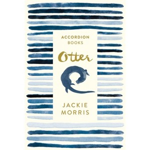 Otter - (Accordion Book) by  Jackie Morris (Paperback) - 1 of 1