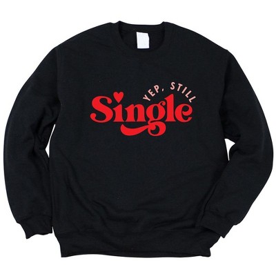 Simply Sage Market Women's Graphic Sweatshirt Yep Still Single