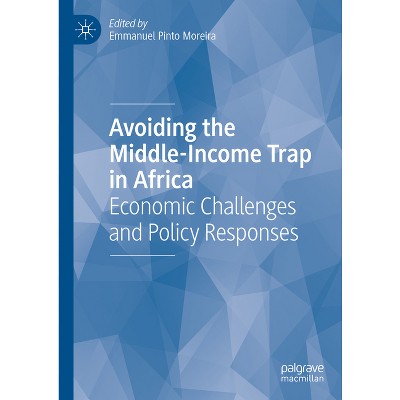 Avoiding the Middle-Income Trap in Africa - by  Emmanuel Pinto Moreira (Hardcover)