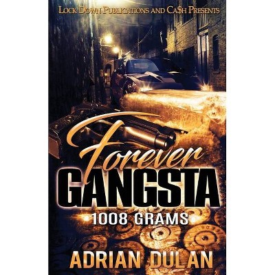 Forever Gangsta - by  Adrian Dulan (Paperback)