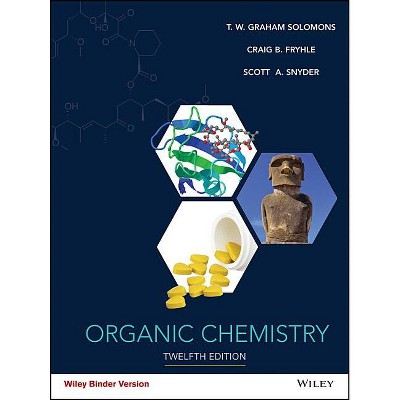 Organic Chemistry - 12th Edition by  T W Graham Solomons & Craig B Fryhle & Scott A Snyder (Loose-Leaf)