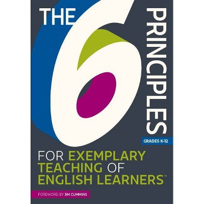 The 6 Principles for Exemplary Teaching of English Learners(r) - by  Tesol Writing Team (Paperback)