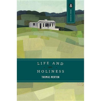 Life and Holiness - (Image Classics) by  Thomas Merton (Paperback)