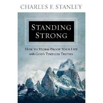 Standing Strong - by  Charles F Stanley (Paperback)