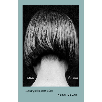 Like the Sea - by  Carol Mavor (Paperback)