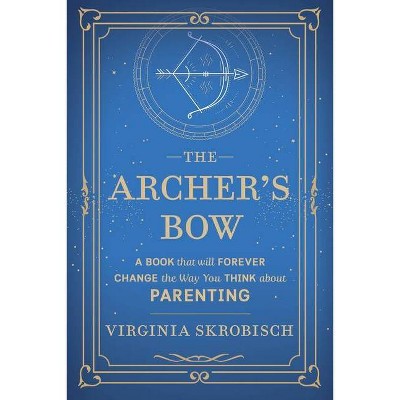 The Archer's Bow - by  Virginia Skrobisch (Paperback)