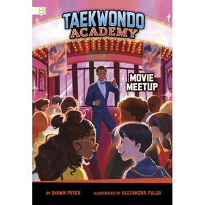 Movie Meetup - (Taekwondo Academy) by  Shawn Pryor (Paperback) - 1 of 1