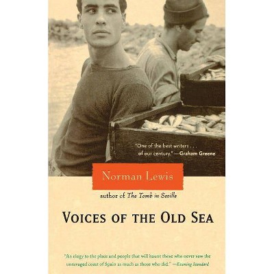 Voices of the Old Sea - by  Norman Lewis (Paperback)