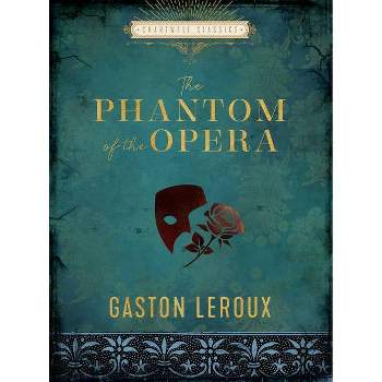 The Phantom of the Opera - (Chartwell Classics) by  Gaston LeRoux (Hardcover)
