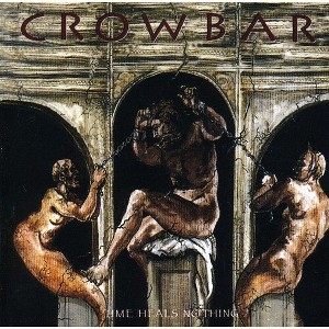 Crowbar - Time Heals Nothing (CD) - 1 of 1
