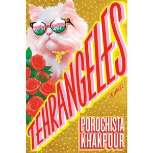 Tehrangeles - by Porochista Khakpour - 1 of 1