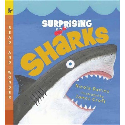 Surprising Sharks - (Read and Wonder (Paperback)) by  Nicola Davies (Paperback)