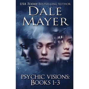 Psychic Visions Books 1-3 - (Psychic Visions Bundles) by  Dale Mayer (Paperback) - 1 of 1