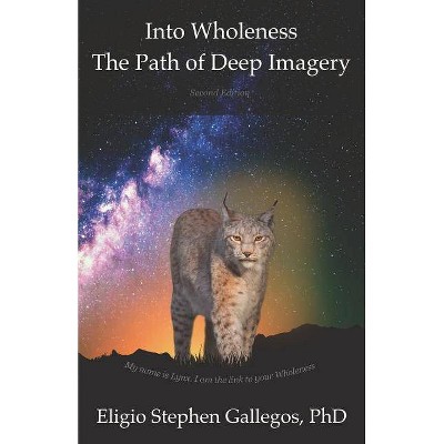 Into Wholeness - by  Eligio Stephen Gallegos Phd (Paperback)