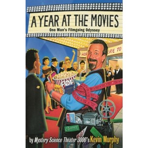 A Year at the Movies - by  Kevin Murphy (Paperback) - 1 of 1