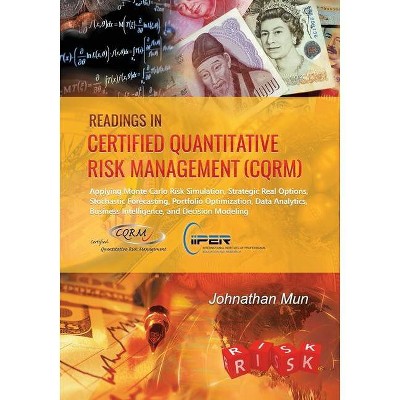 Readings in Certified Quantitative Risk Management (CQRM) - by  Johnathan Mun (Paperback)