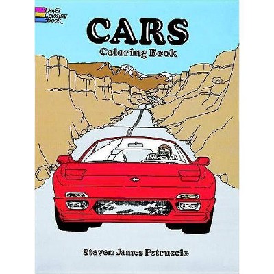 Cars Coloring Book - (Dover Coloring Books) by  Steven James Petruccio (Paperback)