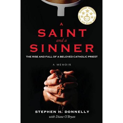 A Saint and a Sinner - by  Stephen H Donnelly & Diane Obryan (Paperback)