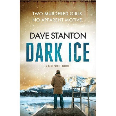 Dark Ice - by  Dave Stanton (Paperback)