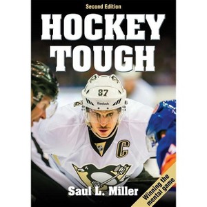Hockey Tough - 2nd Edition by  Saul L Miller (Paperback) - 1 of 1
