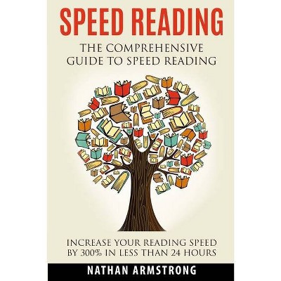 Speed Reading - by  Nathan Armstrong (Paperback)