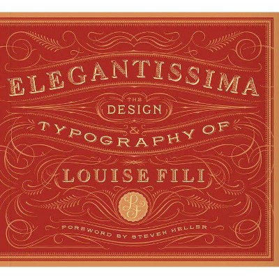 Elegantissima - by  Louise Fili (Hardcover)