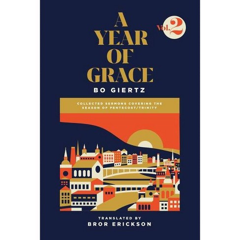 A Year Of Grace Volume 2 By Bo Giertz Paperback Target