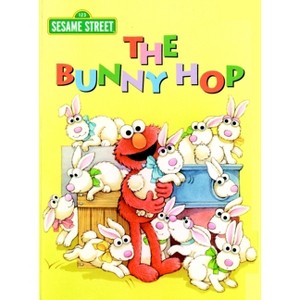 The Bunny Hop (Sesame Street) - (Big Bird's Favorites Board Books) by Sarah Albee (Board Book) - 1 of 1