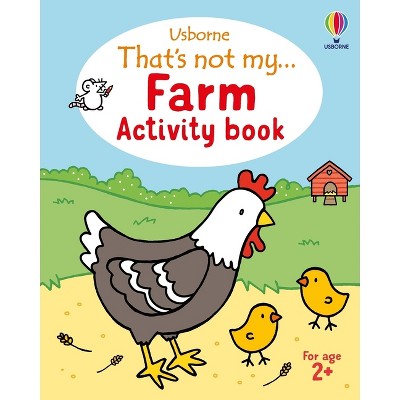 That's Not My... Farm Activity Book - (That's Not Myï¿1/2 Activity Books) by  Rosie Dickins (Paperback)