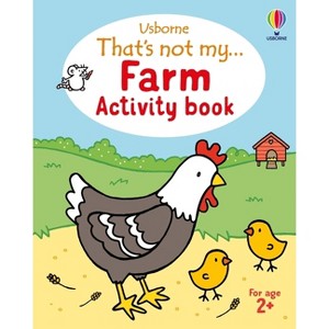 That's Not My... Farm Activity Book - (That's Not Myï¿1/2 Activity Books) by  Rosie Dickins (Paperback) - 1 of 1
