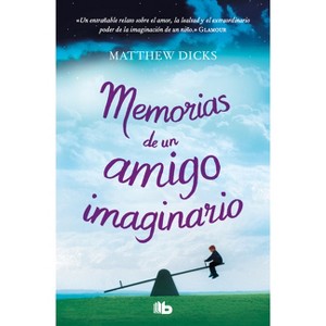 Memorias de Un Amigo Imaginario / Memoirs of an Imaginary Friend - by  Matthew Dicks (Paperback) - 1 of 1