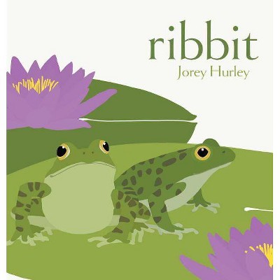 Ribbit - by  Jorey Hurley (Hardcover)