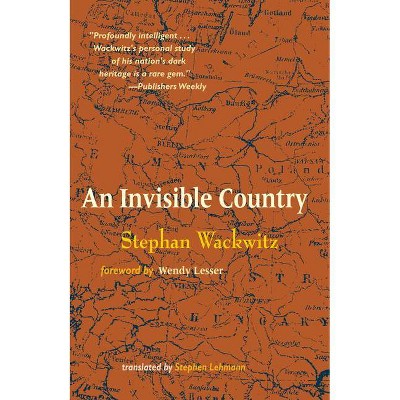 An Invisible Country - by  Stephan Wackwitz (Hardcover)