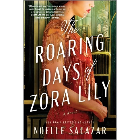 The Roaring Days Of Zora Lily - By Noelle Salazar (paperback) : Target