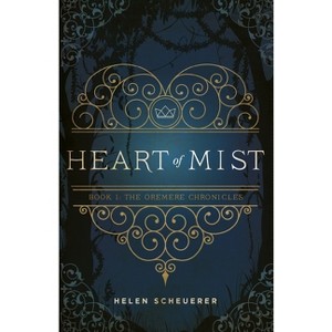 Heart of Mist - by  Helen Scheuerer (Paperback) - 1 of 1