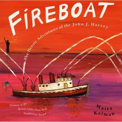 Fireboat - (Picture Puffin Books) by  Maira Kalman (Paperback)