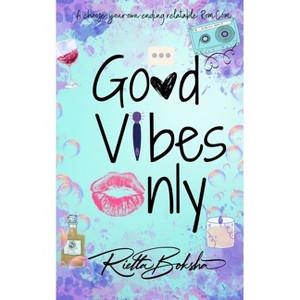 Good Vibes Only - by  Rietta Boksha (Paperback) - 1 of 1