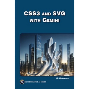 CSS3 and SVG with Gemini - (MLI Generative AI) by  Oswald Campesato (Paperback) - 1 of 1