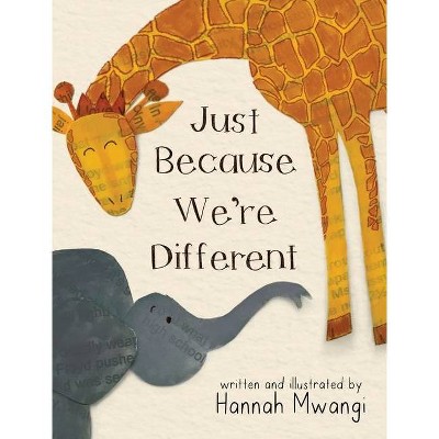 Just Because We're Different - by  Hannah Mwangi (Hardcover)