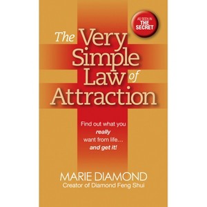 The Very Simple Law of Attraction: Find Out What You Really Want from Life . . . and Get It! - by  Marie Diamond (Paperback) - 1 of 1