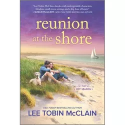 Reunion at the Shore - (Off Season, 2) by Lee Tobin McClain (Paperback)