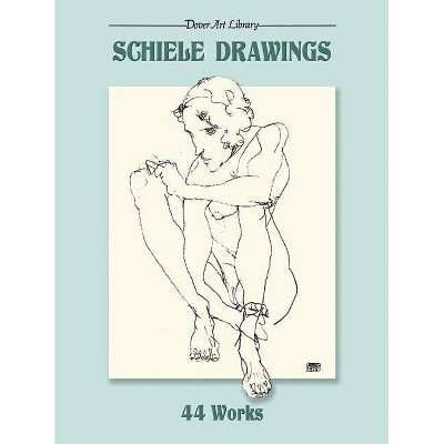 Schiele Drawings - (Dover Fine Art, History of Art) by  Egon Schiele (Paperback)