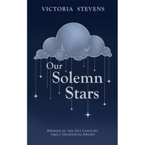 Our Solemn Stars - by  Victoria Stevens (Paperback) - 1 of 1