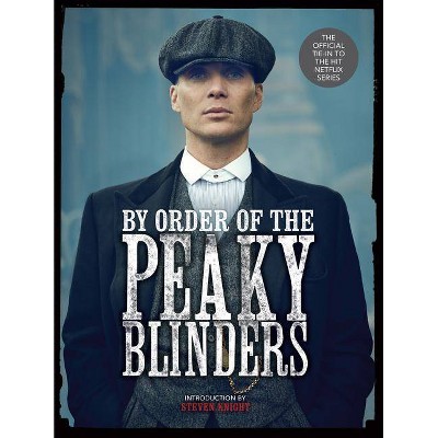 By Order of the Peaky Blinders - by Matt Allen (Hardcover)